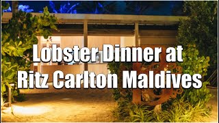 【4k】Lobster Dinner at Ritz Carlton Maldives