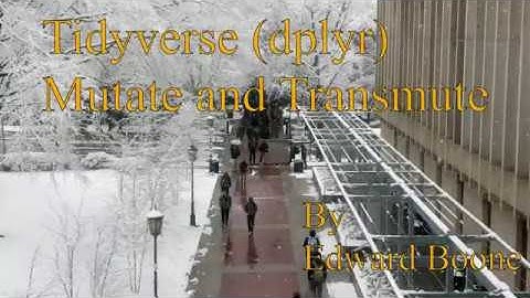 Tidyverse in R... Mutate and Transmute