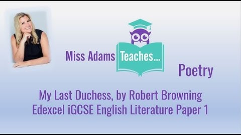 My Last Duchess, by Robert Browning - Analysis