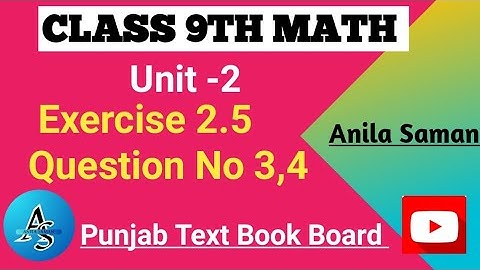 Class 9th Math Exercise 2.5 Q#3,4, 9TH MATH EX 2.5 Q#3,4, ex 2.5 class 9 q 3,4 PTB, unit #2 class 9,