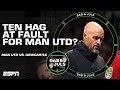 ‘He needs to get BLAMED!’ Should Ten Hag take all the blame for Manchester United’s form? | ESPN FC