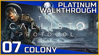 The Callisto Protocol Full Platinum Walkthrough - 07 - Colony