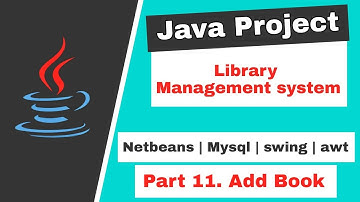11/14 - Library Management System | Creating Add Book Section | Java project | NetBeans & MySQL