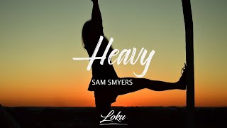 Sam Smyers - Heavy (Lyrics)