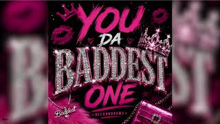 Universe Sound Wrld , Reckon Drums  - You Da Baddest One (Official Audio)