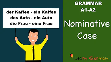 Learn German | German Grammar | Nominative case | Nominativ | A1