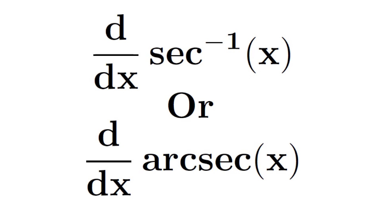 What Is The Derivative Of Inverse Of Sec How To Find The Derivative what-is-the-derivative-of-inverse-of-sec-how-to-find-the-derivative