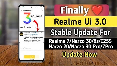 Finally! Realme Ui 3.0 Android 12 Stable Update For Realme 7/8s/Narzo 30/C25S/Narzo 30 Pro/8i 🤩