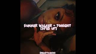 summer walker - tonight [sped up]