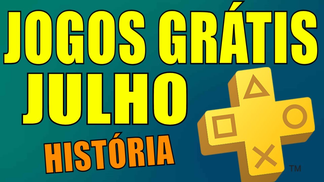 JOGOS GRÁTIS PSN PLUS JULHO !!! HISTÓRICO !!! SÓ JOGO BOM !!! 