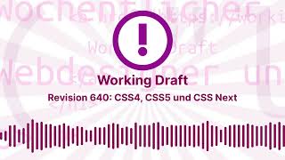 Revision 640: CSS4, CSS5 und CSS Next | Working Draft