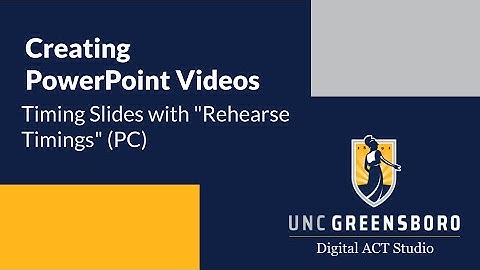 Creating PowerPoint Videos: Timing Slides with "Rehearse Timings" (PC)