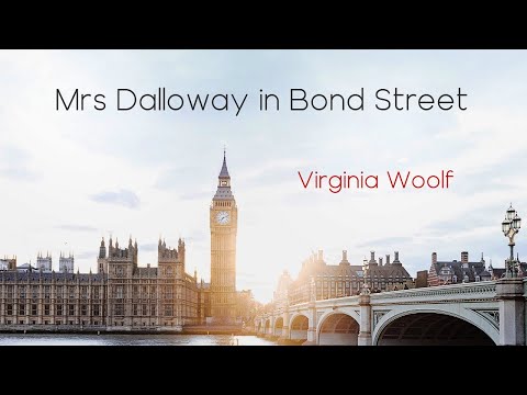 Mrs Dalloway in Bond Street by Virginia Woolf (English Audiobook with Subtitles & Full Text)