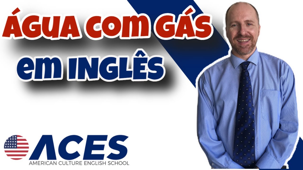 Água com gás em ingles. YouTube