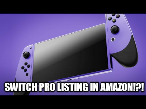AMAZON MIGHT HAVE LEAKED THE SWITCH PRO!!!
