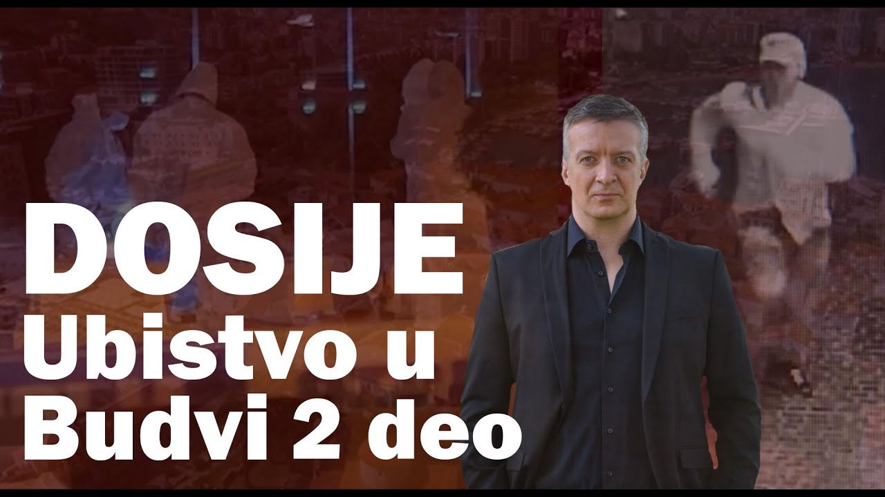 ⁣DOSIJE - Ubistvo u Budvi 2. deo