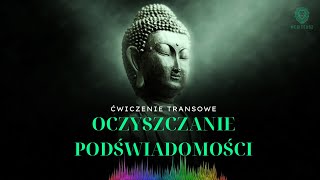 Oczyszczanie Podświadomości: Medytacja Prowadzona i Głęboki Trans