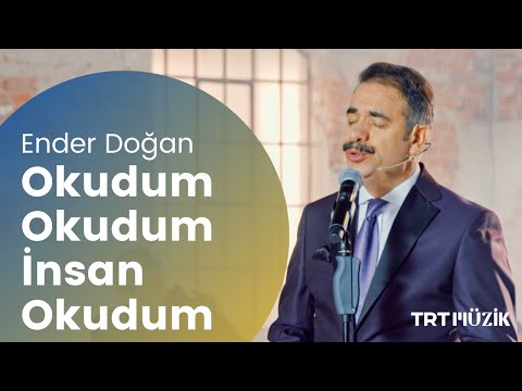 OKUDUM OKUDUM İNSAN OKUDUM / ENDER DOĞAN (HD) @trtmuzik