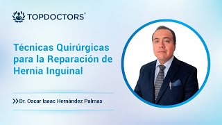 Técnicas Quirúrgicas para la Reparación de Hernia Inguinal: Cirugía Abierta vs Laparoscópica