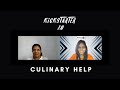 Kickstarter 2.0 - Episode 07 - Culinary Help
