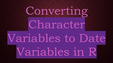 Converting Character Variables to Date Variables in R