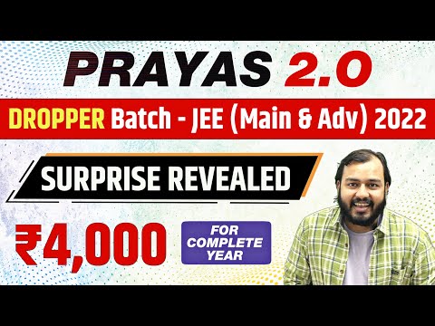 REVOLUTION is Back. Prayas 2.O - Dropper Batch for JEE (Main & Advanced) 2022 With DOUBT ENGINE