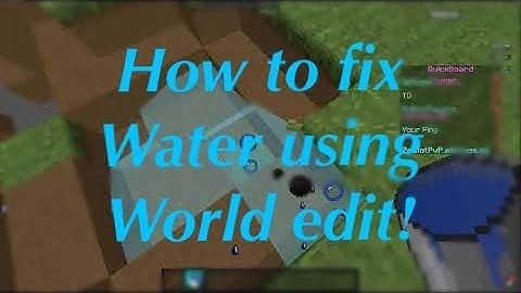How to fix water using world edit!