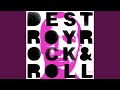 Miniature de la vidéo de la chanson Destroy Rock And Roll (Album Version)