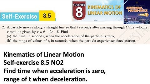 Kinematics of linear motion self-exercise 8.5 Q2 latihan kendiri 8.5 add maths kinematik kssm form 5