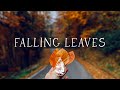 Falling leaves   an autumn aesthetic indiefolkacoustic playlist