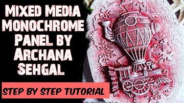 How to create Monochrome effect || Mixed Media Panel || Archu
