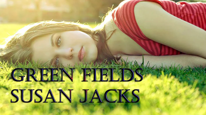 -Green Fields(Susan Jacks)