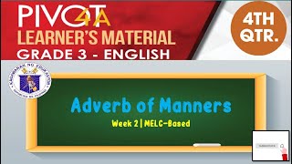 ENGLISH 3 | ADVERB OF MANNERS | QUARTER 4 | WEEK 2 | MELC-BASED