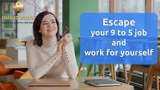 ☯ ☛ Escape your 9 to 5 job — Work for yourself