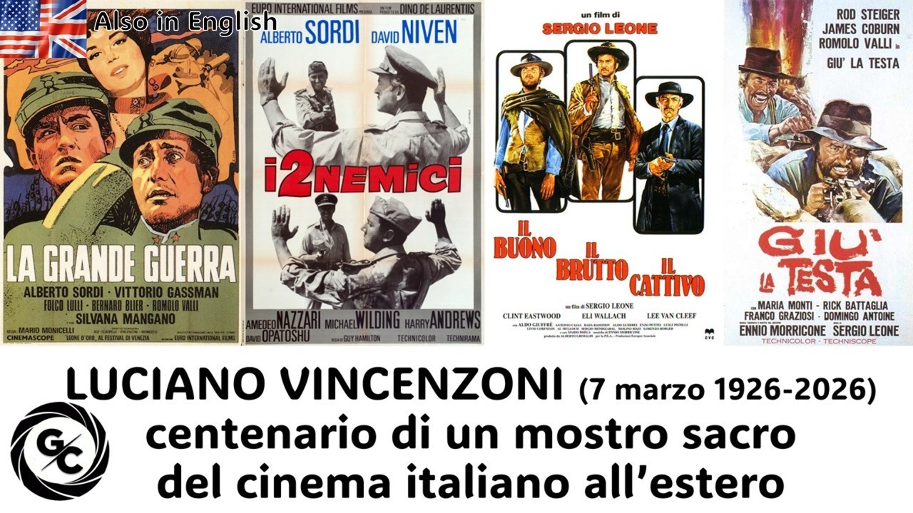 LUCIANO VINCENZONI (7 marzo 1926-2026) centenario di un mostro sacro del cinema italiano all’estero