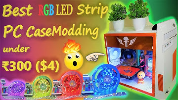 Budget RGB PC CASE MODDING | Best RGB LED Strip For PC Cabinet | 5050 SMD RGB LED Colorful & Bright😱