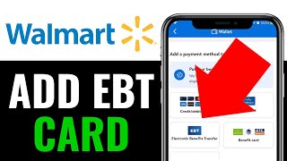 Celebrity How to Add EBT Card to Walmart App 2025 (RIGHT WAY) Wealth