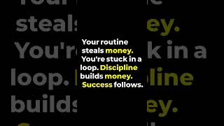 Your routine steals money—time to break free! #Discipline #Success #Money #Focus