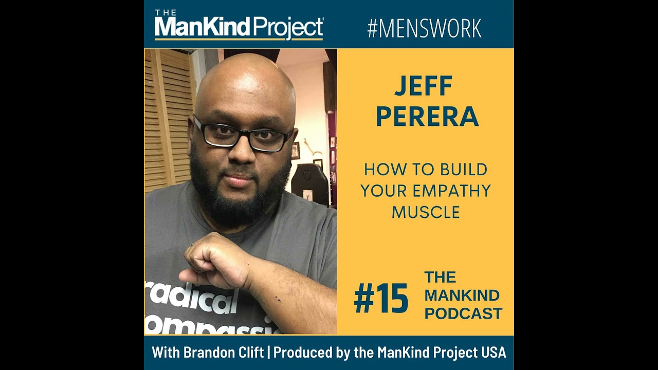 How To Build Your Empathy Muscle | Jeff Perera | Ep 