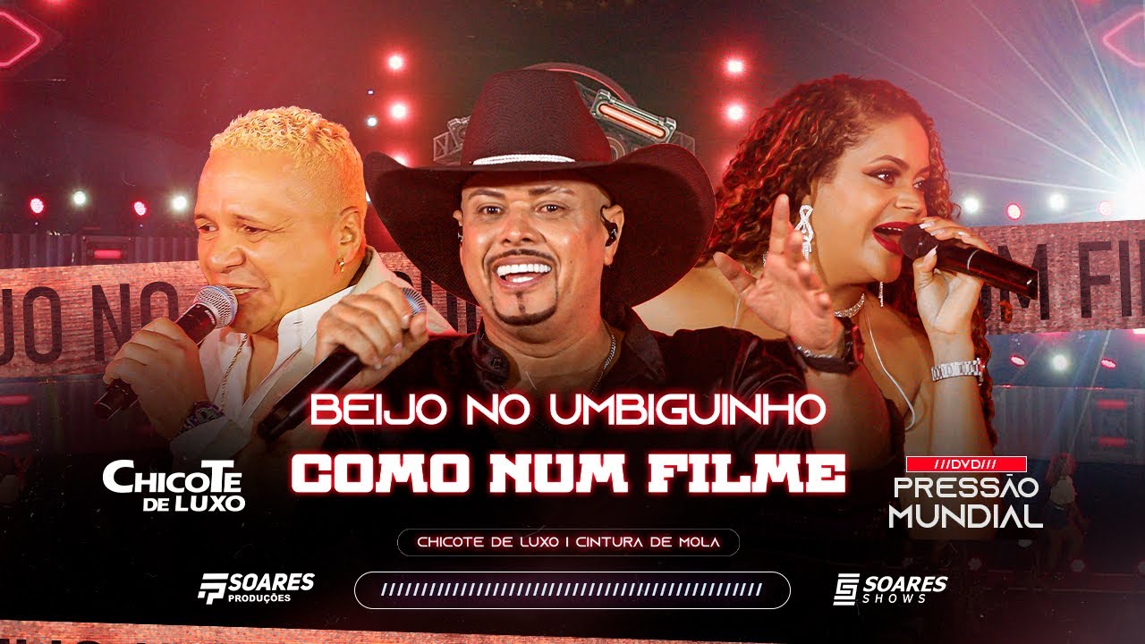 DVD 02 - Chicote de Luxo & Cintura de Mola - Beijo no Umbiguinho / Como Num Filme