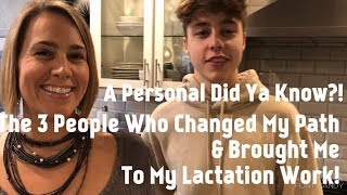 The Three People Who Influenced Me And Brought Me To My Lactation Work
