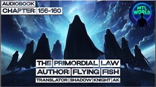 [Audiobook] The Primordial Law : Chapter 156-160 @mtlworld1