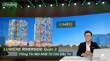 LUMIÈRE RIVERSIDE Thảo Điền Quận 2 - Thông Tin Mới Nhất từ MASTERISE HOMES | Trúc Dũng Team