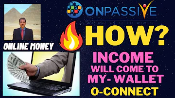 #ONPASSIVE |HOW INCOME WILL COME TO MY WALLET?FOUNDERS BENEFITS |O-CONNECT LAUNCH & GROWTH STRATEGY