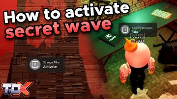 How To Activate The Secret Wave in TDX Nightmare Mode