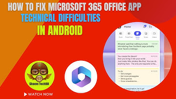 How to Fix Microsoft 365 Office App Technical Difficulties in Android After New Updates