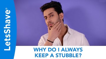 Why Do I Always Keep An Epic Stubble? | LetsShave Beard, Body & Head Trimmer | Men