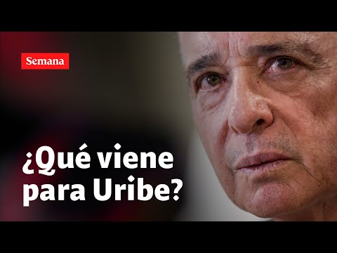 EN VIVO. ¿Qué viene ahora para el expresidente Álvaro Uribe Vélez?