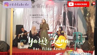 YASIR LANA (ILAHANA) - Cover by Filda Azatil || Music Cover Religi