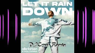 Alle Farben - Let It Rain Down (feat. PollyAnna) (DJCrush Remix) Resimi